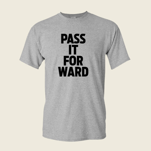 PASS IT FORWARD - Unisex T-shirt Thumbnail